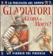 Copertina libro <b>Gladiatori gloria o morte ?</b>