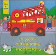 Copertina libro <b>La piccola autopompa indaffarata</b>