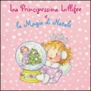 Copertina libro PRINCIPESSINA LILLIFEE E MAGIA DI NATALE