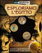 Copertina libro <b>Esploriamo l'Egitto<br></b>(titolo originale o altro titolo: <i>Ancient Egypt explorer</i>)