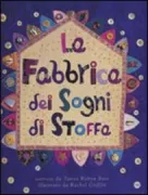 Copertina libro <b>La fabbrica dei sogni di stoffa<br></b>(titolo originale o altro titolo: <i>The fabrics of fairy tale</i>)