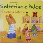Copertina libro <b>Salterino e Pulce alla scuola materna</b>