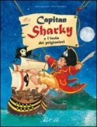 Copertina libro <b>Capitan Sharky e l'isola dei prigionieri<br></b>(titolo originale o altro titolo: <i>Käptʼn Sharky und die gefängnisinsel</i>)