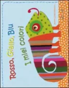 Copertina libro <b>Rosso, giallo, blu</b>