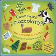 Copertina libro <b>Come nasce il cioccolato?<br></b>(titolo originale o altro titolo: <i>How we make stuff</i>)