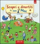 Copertina libro <b>Scopri e divertiti con Max<br></b>(titolo originale o altro titolo: <i>WimmelSpielSpaß mit Max</i>)