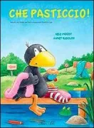 Copertina libro <b>Che pasticcio!<br></b>(titolo originale o altro titolo: <i>Alles vermurkst!</i>)