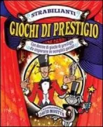 Copertina libro <b>Strabilianti giochi di prestigio<br></b>(titolo originale o altro titolo: <i>Magic tricks</i>)
