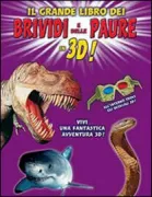Copertina libro <b>Il grande libro dei brividi e delle paure in 3D!</b>