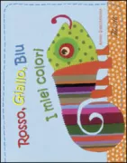 Copertina libro <b>Rosso, giallo, blu</b>
