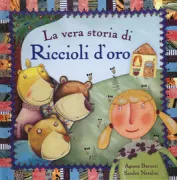 Copertina libro <b>La vera storia di Riccioli d'oro<br></b>(titolo originale o altro titolo: <i>The true story of Goldilocks</i>)