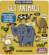 Copertina libro <b>Gli animali<br></b>(titolo originale o altro titolo: <i>Little explorers the animal world</i>)