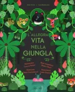 Copertina libro <b>L'allegra vita nella giungla</b>