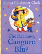 Copertina libro <b>Che facciamo, Canguro Blu?</b>