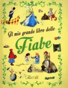 Copertina libro <b>Il mio grande libro delle fiabe</b>