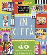 Copertina libro IN CITTA' CREA IL TUO MODELLINO
