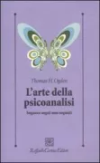 Copertina libro <b>L'arte della psicoanalisi<br></b>(titolo originale o altro titolo: <i>This art of psychoanalysis</i>)