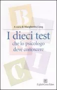 Copertina libro <b>I dieci test che lo psicologo deve conoscere</b>
