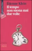 Copertina libro <b>Il tempo non suona mai due volte<br></b>(titolo originale o altro titolo: <i>Le facteur temps ne sonne jamais deux fois</i>)