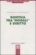 Copertina libro <b>Bioetica tra morali e diritto</b>