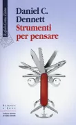 Copertina libro <b>Strumenti per pensare<br></b>(titolo originale o altro titolo: <i>Intuition pumps and other tools for thinking</i>)