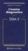 Copertina libro <b>L'esame diagnostico con il DSM-5<br></b>(titolo originale o altro titolo: <i>The Pocket guide to the DSM-5 diagnostic exam</i>)