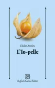 Copertina libro <b>L'io-pelle<br></b>(titolo originale o altro titolo: <i>Le moi-peau</i>)
