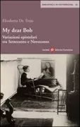 Copertina libro <b>My dear Bob</b>