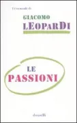 Copertina libro <b>Le passioni<br></b>(titolo originale o altro titolo: <i>Zibaldone di pensieri (antologie)</i>)