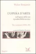 Copertina libro <b>L'opera d'arte nell'epoca della sua riproducibilità tecnica</b>