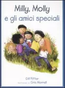 Copertina libro <b>Milly, Molly e gli amici speciali<br></b>(titolo originale o altro titolo: <i>Milly, Molly and special friends</i>)