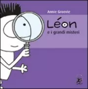 Copertina libro <b>Léon e i grandi misteri<br></b>(titolo originale o altro titolo: <i>Léon et les grands mystères</i>)