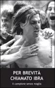 Copertina libro <b>Per brevità chiamato Ibra</b>