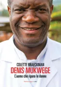 Copertina libro <b>Denis Mukwege<br></b>(titolo originale o altro titolo: <i>L'homme qui répare les femmes</i>)