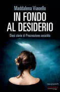 Copertina libro <b>In fondo al desiderio</b>