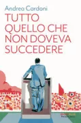 Copertina libro <b>Tutto quello che non doveva succedere</b>