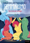 Copertina libro <b>Femminismo: una storia per immagini<br></b>(titolo originale o altro titolo: <i>Feminism: a graphic guide</i>)