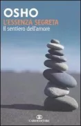 Copertina libro <b>L'essenza segreta<br></b>(titolo originale o altro titolo: <i>The path of love</i>)