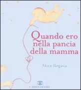 Copertina libro <b>Quando ero nella pancia della mamma<br></b>(titolo originale o altro titolo: <i>I remember when I was in mommy's tummy</i>)