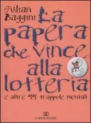 Copertina libro <b>La papera che vince alla lotteria e altre 99 trappole mentali<br></b>(titolo originale o altro titolo: <i>The duck that won the lottery</i>)