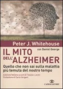 Copertina libro <b>Il mito dell'Alzheimer<br></b>(titolo originale o altro titolo: <i>The myth of Alzheimer's</i>)