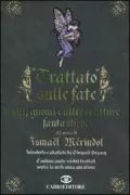 Copertina libro <b>Trattato sulle fate<br></b>(titolo originale o altro titolo: <i>Traite de Faerie</i>)