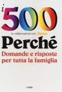Copertina libro <b>I 500 perché</b>