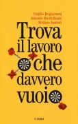 Copertina libro <b>Trova il lavoro che davvero vuoi</b>