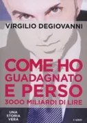 Copertina libro <b>Come ho guadagnato e perso 3000 miliardi di lire</b>