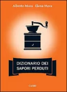 Copertina libro <b>Dizionario dei sapori perduti</b>