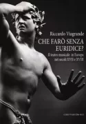 Copertina libro <b>Che farò senza Euridice?<br></b>(titolo originale o altro titolo: <i>Che faro senza Euridice?</i>)