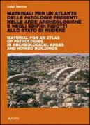Copertina libro <b>Materiali per un atlante delle patologie presenti nelle aree archeologiche e negli edifici ridotti a stato di rudere</b>
