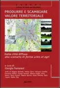Copertina libro <b>Produrre e scambiare valore territoriale</b>