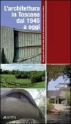 Copertina libro <b>L'architettura in Toscana dal 1945 ad oggi</b>